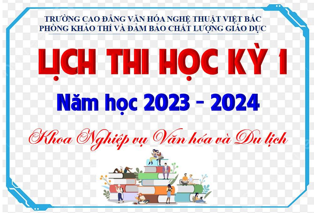 Lịch thi Học kỳ 1, năm học 2023 – 2024 – Khoa Nghiệp vụ VH&DL