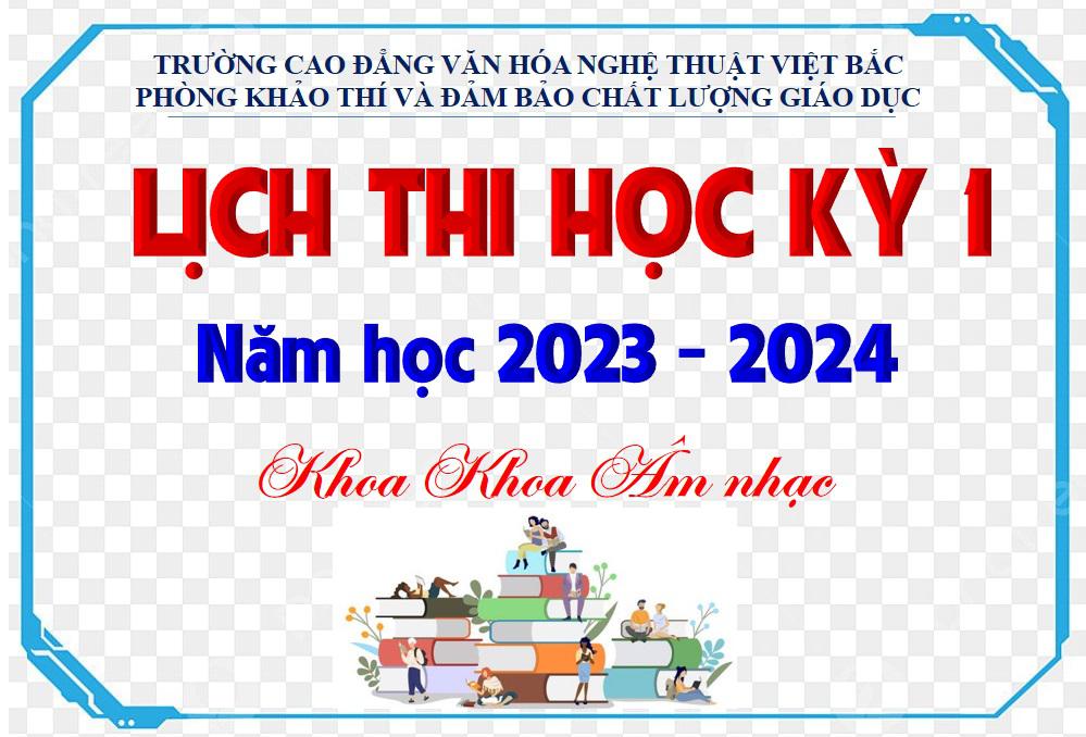 Lịch thi Học kỳ 1, năm học 2023 – 2024 – Khoa Âm nhạc