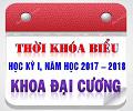 Thời khóa biểu HK1 – Năm học 2017 – 2018 – Khoa Kiến thức Đại cương