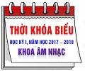 Thời khóa biểu HK1 – Năm học 2017 – 2018 – Khoa Âm nhạc