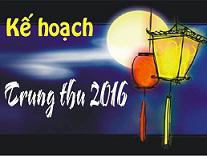 KẾ HOẠCH VUI TẾT TRUNG THU 2016